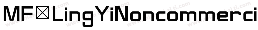 MF LingYiNoncommercial字体转换